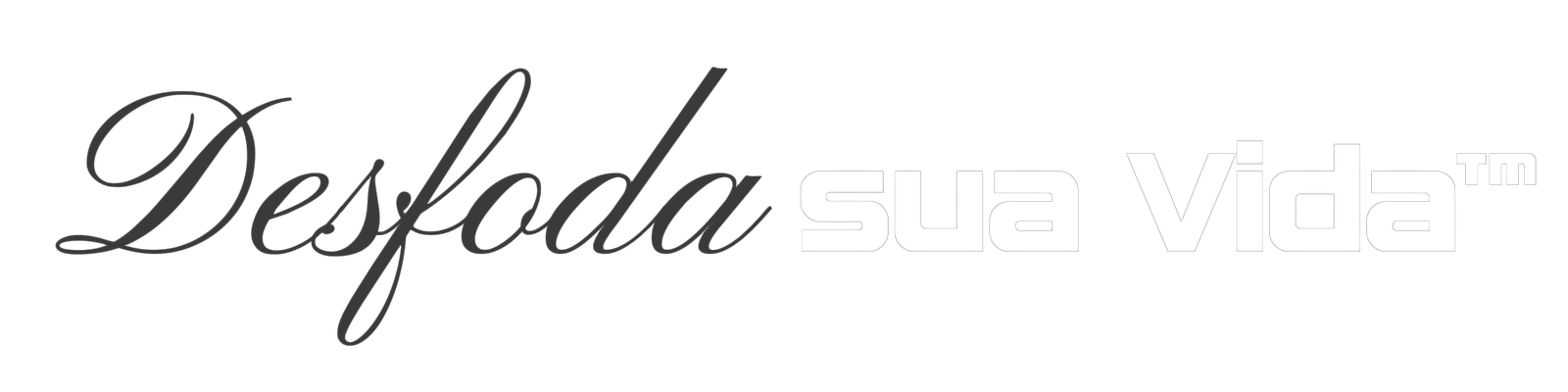 Desfoda sua Vida